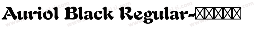 Auriol Black Regular字体转换